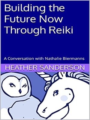 cover image of Building the Future Now Through Reiki